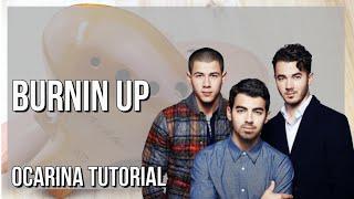 How to play Burnin Up by Jonas Brothers on Ocarina (Tutorial)