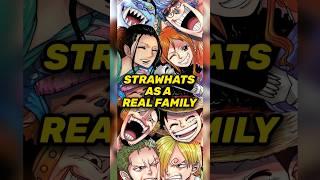 What If the Straw Hats Were a Real Family? #onepiece