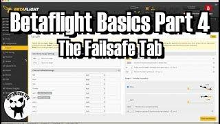 FPV Tutorial: BetaFlight Basics Part 4 - The Failsafe tab