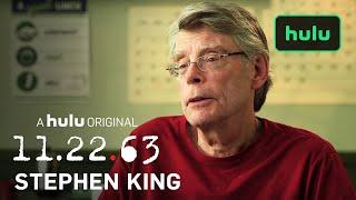 What Inspired Stephen King to Write 11.22.63? | 11.22.63 | Hulu