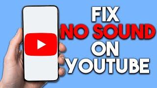 How To Fix No Sound On YouTube - Full Guide