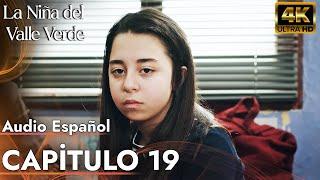 La Niña del Valle Verde | Capitulo 19 - Audio Español | Yesil Vadi'nin Kizi