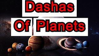 Dashas Of Planets In Astrology | Dasha time periods in vedic astrology