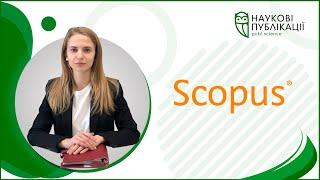 Scopus. Характеристика, показники, тонкощі розміщення публікації.