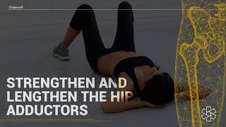 Exercises to STRENGTHEN & LENGTHEN the Hip Adductors