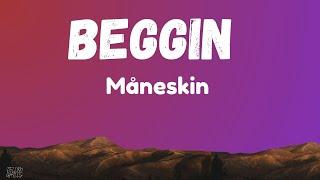 Måneskin - Beggin' (Lyrics/Testo)