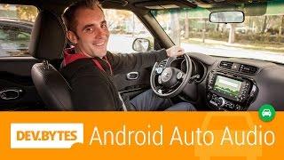 Devbytes: Android Auto Audio