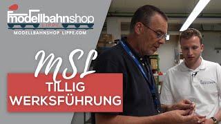 MSL unterwegs: Exklusive Werksführung bei TILLIG