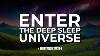 "The Deep Sleep Universe" Guided Hypnosis by Meditation Station