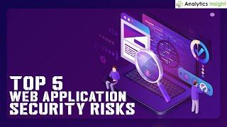 Top 5 Web Application Security Risks