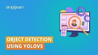 Object Detection Using YOLOv5 | PyTorch Object Detection | PyTorch for Beginners | Simplilearn