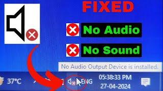 No Audio Output Device is Installed | How To Fix Sound Or Audio Problems in Windows 10 /11/7/8 Hindi