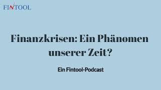 Podcast: Sind Finanzkrisen ein neues Phänomen? Was wir aus der Vergangenheit lernen können!