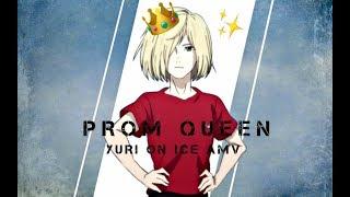 【AMV】Prom Queen 【Yuri! On Ice】