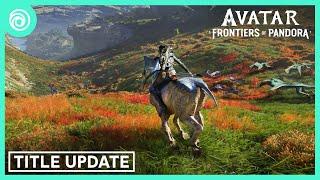 Avatar: Frontiers of Pandora - Title Update