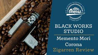 An meine Sterblichkeit erinnert - Black Works Studio Memento Mori Corona Zigarren Review