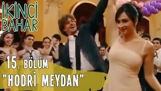 İkinci Bahar 15. Bölüm Tek Parça, "Hodri Meydan"