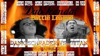 DANK SCHRADER VS TITAN | DubScandal Rap Battle