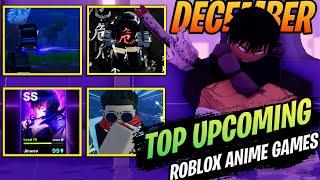 What To Expect - DECEMBER Top Upcoming Roblox Anime Games