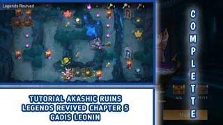 AKASHIC RUINS LEGENDS REVIVED CHAPTER 5 - GADIS LEONIN MOBILE LEGENDS ADVENTURE