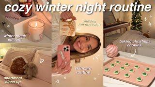 COZY WINTER NIGHT ROUTINE ️ baking, cleaning, december favorites, skincare, hot chocolate, etc! 