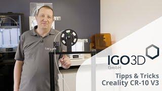 Tipps & Tricks: Creality CR-10 V3 3D-Drucker | 3D Guide [+SUBTITLES] | IGO3D