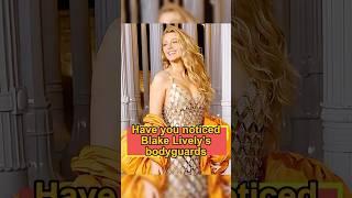 Have you noticed Blake Lively's bodyguards? They might be key witnesses in her allegations against