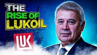 LUKOIL: How to Become a Billionaire Russian Oligarch?