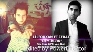 Lil Orxan Ft Irfat - Deyibler