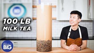 I Made A Giant 100-Pound Boba Milk Tea • Tasty