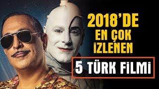 2018'de En Çok İzlenen 5 Türk Filmi (İlk 6 Ay)