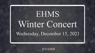 EHMS Winter Concert 2021