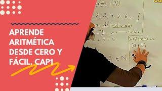 ‍️‍️APRENDE ARITMÉTICA DESDE CERO Y EN FÁCIL. Capítulo 1. 