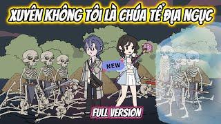 Xuyên Không Tôi Là Chúa Tể Địa Ngục Full Version | HH Xuyên Không