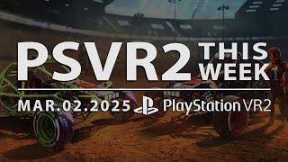 PSVR2 THIS WEEK | March 2, 2025 | EXOcars is Here! Gorn 2 Announced! New Games, Discounts & More