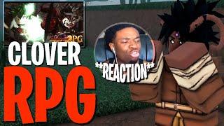 Sagee4's Reaction TO CLOVER RPG On Roblox.