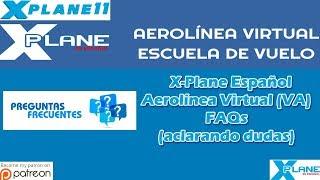 X-Plane Español | Aerolínea Virtual (VA) | FAQs Aclarando Dudas Enero 2019