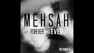 Mehsah - Forever and Ever ( Instrumental - Piano - Voice )