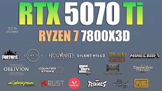 RTX 5070 Ti + Ryzen 7 7800X3D : Test in 18 Games - RTX 5070 TI Gaming