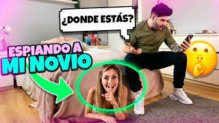 ESPÍO A MI NOVIO!! *no sabía que estaba en casa*