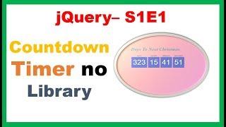 jQuery S1E1 - Professional Countdown Timer without any Library