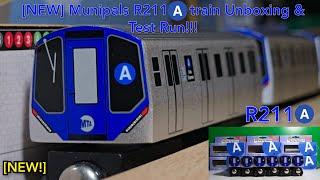 [NEW!] Munipals R211 A train Unboxing & 5-Car Test Run!!! [OFFICIAL R211 Munipals!!!]