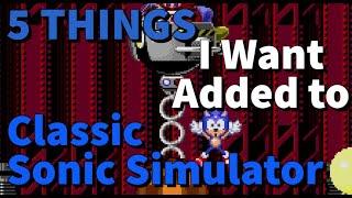 5 Things I Want Added to Classic Sonic Simulator