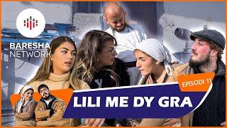 Lili & Zoja - Lili me dy gra “Episodi 11”  (Pse i bon Lili 3 gra ?)