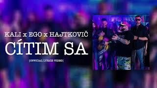 KALI x EGO x HAJTKOVIČ - Cítim sa | Official Lyrics Video |