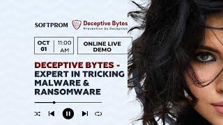 Deceptive Bytes - An Expert in Tricking Malicious Software