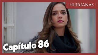 Huérfanas - Capítulo 86