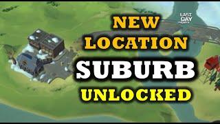 New Location! | SUBURB (place for tungsten ore?) - Last Day On Earth: Survival