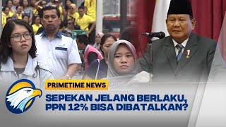 Prabowo Diminta Batalkan Kenaikan PPN 12%, Ini Caranya [Primetime News]