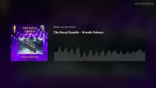 The Royal Ramble - Wrestle Palooza